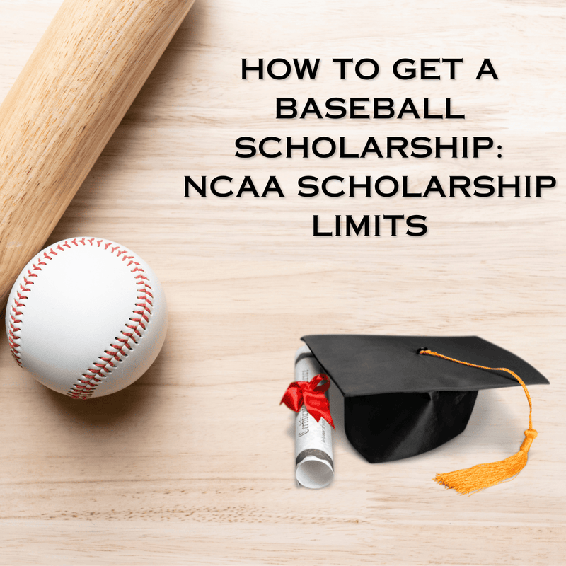 How to Get a Baseball Scholarship NCAA Scholarship Limits HB Sports Inc.